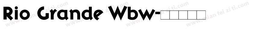 Rio Grande Wbw字体转换